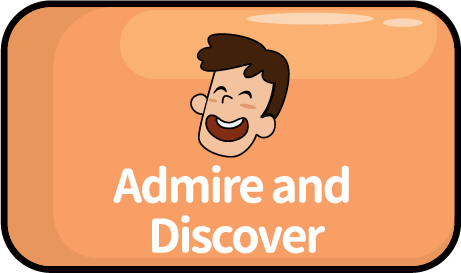 Admire and Discover