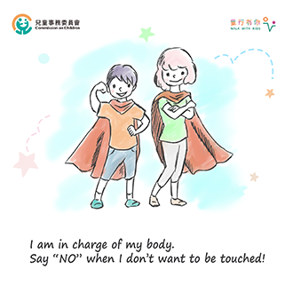 I am in charge of my body.  Say “no” when I don’t want to be touched!